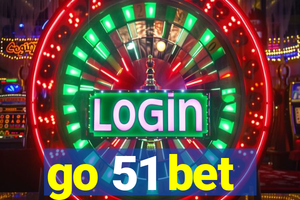 go 51 bet